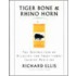 Tiger Bone And Rhino Horn