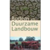 Bodem en duurzame landbouw door Onbekend