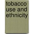 Tobacco Use And Ethnicity