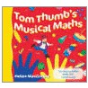 Tom Thumb's Musical Maths door Helen MacGregor