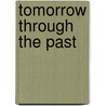 Tomorrow Through The Past by Joe Lewis