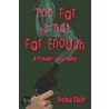 Too Far Is Not Far Enough by Joshua Clute