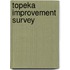 Topeka Improvement Survey