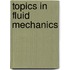 Topics In Fluid Mechanics