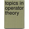 Topics In Operator Theory by Unknown