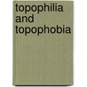 Topophilia And Topophobia door Onbekend