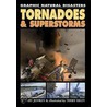Tornadoes And Superstorms by Gary Jeffrey