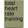 Total Heart Rate Training by Joe Friel