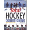 Total Hockey Conditioning door Tudor O. Bompa