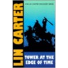 Tower At The Edge Of Time by Lin Carter