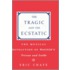 Tragic And The Ecstatic C