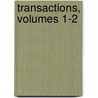 Transactions, Volumes 1-2 door Historic Societ