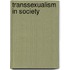 Transsexualism In Society