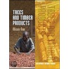 Trees And Timber Products by Alison Rae