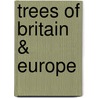 Trees Of Britain & Europe door Onbekend