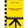 Trekking Toward Wholeness door Stephen P. Greggo