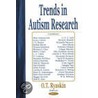 Trends In Autism Research door Onbekend