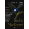 Trends In Pulsar Research by John A. Lowry