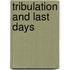 Tribulation And Last Days