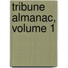 Tribune Almanac, Volume 1 door Onbekend