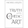 Truth and the Comedic Art by Michael Gelven