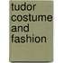 Tudor Costume And Fashion