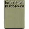 Turnhits für Krabbelkids door Constanz Grüger