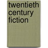 Twentieth Century Fiction door Peter Verdonk
