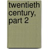 Twentieth Century, Part 2 by Jonathan M. Roberts