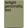 Twilight Personality Test door Stacie White