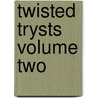 Twisted Trysts Volume Two by Saja Bo Storm