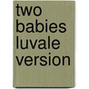 Two Babies Luvale Version by W.E.C. Gillham