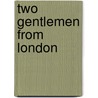 Two Gentlemen From London door Fenella-Jane Miller