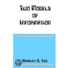 Two Models of Information by Bradley S. Tice