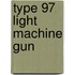 Type 97 Light Machine Gun