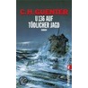 U 136 auf tödlicher Jagd door C.H. Guenter
