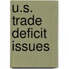 U.S. Trade Deficit Issues door Onbekend