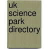 Uk Science Park Directory by Unknown