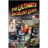 Ultimate Bachelor's Guide door Ward Anderson