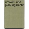 Umwelt- und Planungsrecht door Andreas Gläser