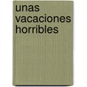 Unas Vacaciones Horribles door Catherine Jinks