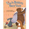 Uncle Rabbit's Busy Visit door Frauke Weldin