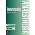 Understanding Anaesthesia