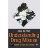 Understanding Drug Misuse by Jan Keene