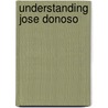 Understanding Jose Donoso door Sharon Magnarelli