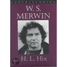 Understanding W.S. Merwin by H.L. Hix