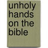 Unholy Hands on the Bible door Dean J. Burgon