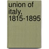 Union of Italy, 1815-1895 door William James Stillman