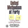 United Methodism at Forty by John G. McEllhenney
