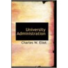University Administration by Charles William Eliot
